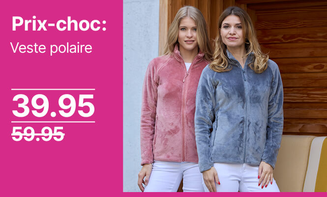Prix-choc : veste polaire à 39,95 au lieu de 59,95